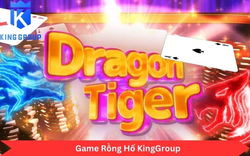 Game Rồng Hổ KingGroup