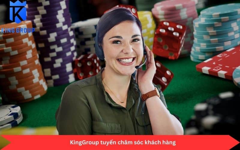 KingGroup tuyển chăm sóc khách hàng