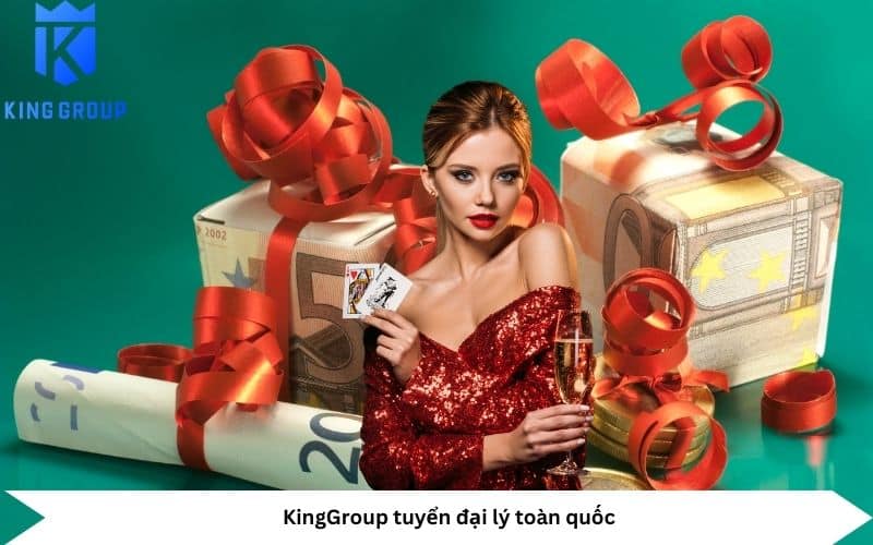 KingGroup tuyển đại lý toàn quốc