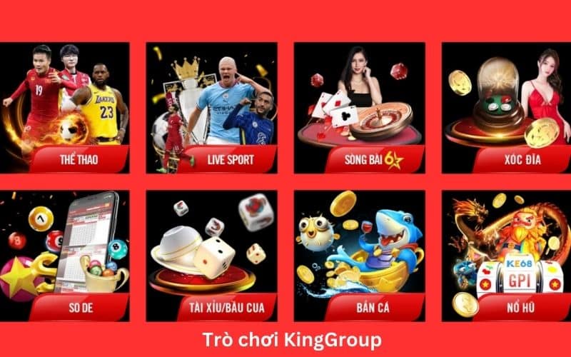 các sảnh game cá cược KingGroup